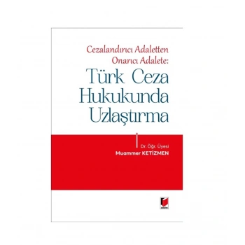 Türk Ceza Hukukunda Uzlaştırma