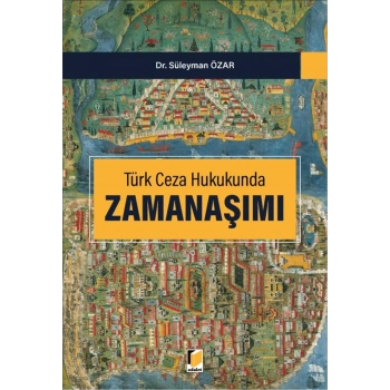 Türk Ceza Hukukunda Zamanaşımı
