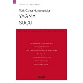 Türk Ceza HukukundaYağma Suçu – Ceza Hukuku Monografileri –