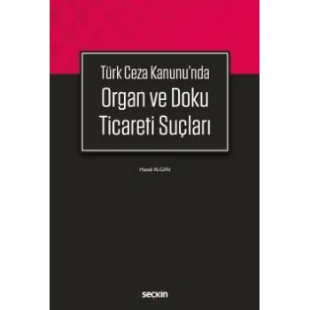 Türk Ceza Kanunun da Organ ve Doku Ticareti Suçları