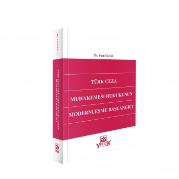 Türk Ceza Muhakemesi Hukukunun Modernleşme Başlangıcı