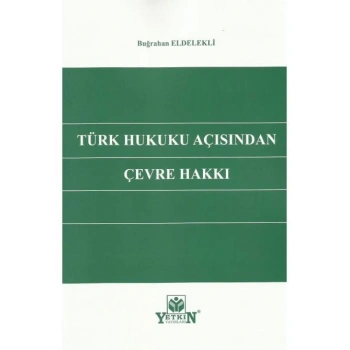 Türk Hukuku Açısından Çevre Hakkı