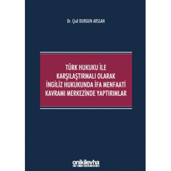 Türk Hukuku ile Karşılaştırmalı Olarak İngiliz Hukukunda İfa Menfaati Kavramı Merkezinde Yaptırımlar