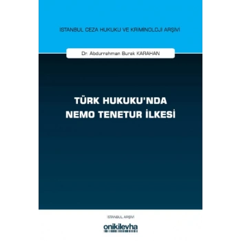 Türk Hukukunda Nemo Tenetur İlkesi