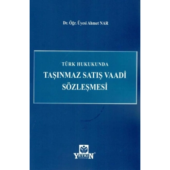 Türk Hukukunda Taşınmaz Satış Vaadi Sözleşmesi