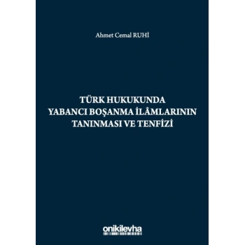 Türk Hukukunda Yabancı Boşanma İlamlarının Tanınması ve Tenfizi
