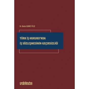 Türk İş Hukukunda İş Sözleşmesinin Geçersizliği
