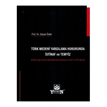 Türk Medeni Yargılama Hukukunda İstinaf ve Temyiz