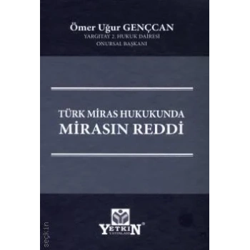 Türk Miras Hukukunda Mirasın Reddi