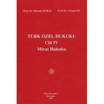 Türk Özel Hukuku Cilt IV (Miras Hukuku)