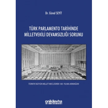 Türk Parlamento Tarihinde Milletvekili Devamsızlığı Sorunu