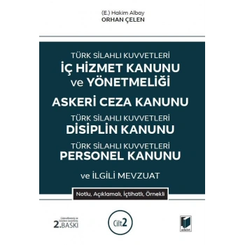 Türk Silahlı Kuvvetleri İç Hizmet Kanunu ve Yönetmeliği Askeri Ceza Kanunu - Türk Silahlı Kuvvetleri Disiplin Kanunu Türk Silahlı Kuvvetleri Personel Kanunu ve İlgili Mevzuat (2 Cilt)
