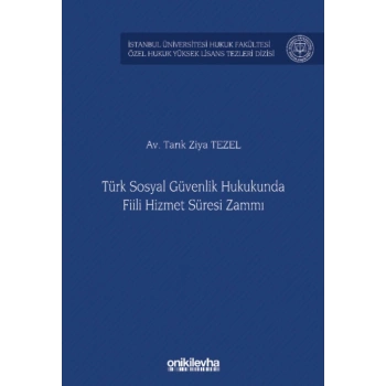 Türk Sosyal Güvenlik Hukukunda Fiili Hizmet Süresi Zammı