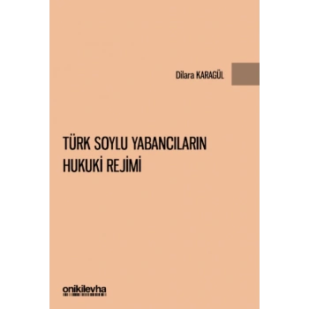 Türk Soylu Yabancıların Hukuki Rejimi