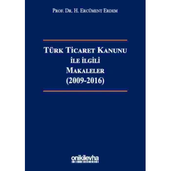 Türk Ticaret Kanunu ile İlgili Makaleler(2009-2016)