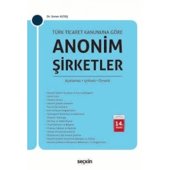 Türk Ticaret Kanununa GöreAnonim Şirketler (Açıklamalı, İçtihatlı, Örnekli)