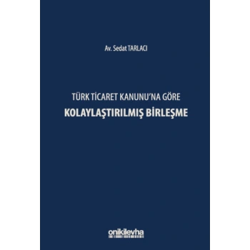 Türk Ticaret Kanununa Göre Kolaylaştırılmış Birleşme