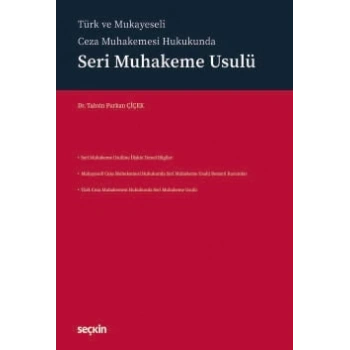 Türk ve Mukayeseli Ceza Muhakemesi HukukundaSeri Muhakeme Usulü