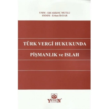 Türk Vergi Hukukunda Pişmanlık ve Islah