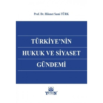 Türkiye'nin Hukuk ve Siyaset Gündemi