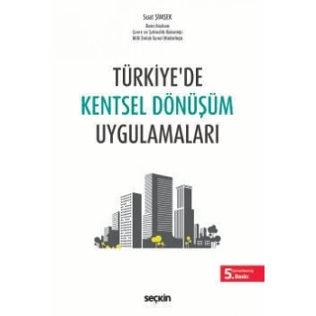 Türkiyede Kentsel Dönüşüm Uygulamaları
