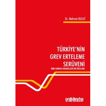Türkiyenin Grev Erteleme Serüveni
