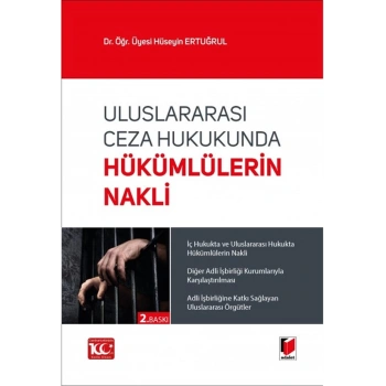 Uluslararası Ceza Hukukunda Hükümlülerin Nakli