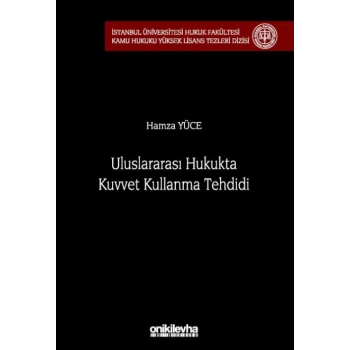 Uluslararası Hukukta Kuvvet Kullanma Tehdidi