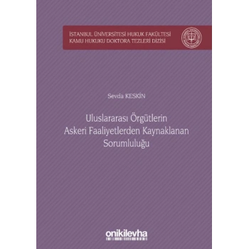 Uluslararası Örgütlerin Askeri Faaliyetlerden Kaynaklanan Sorumluluğu