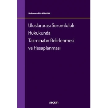 Uluslararası Sorumluluk Hukukunda<br />Tazminatın Belirlenmesi ve Hesaplanması