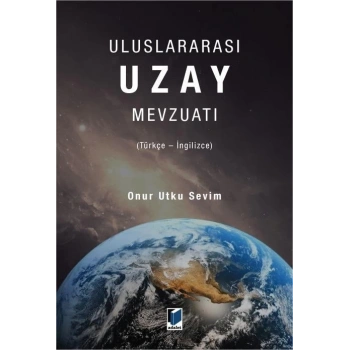 Uluslararası Uzay Mevzuatı (Türkçe - İngilizce)