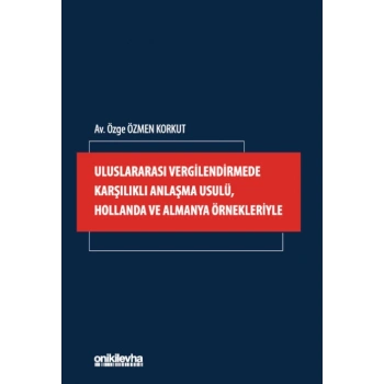Uluslararası Vergilendirmede Karşılıklı Anlaşma Usulü, Hollanda ve Almanya Örnekleriyle