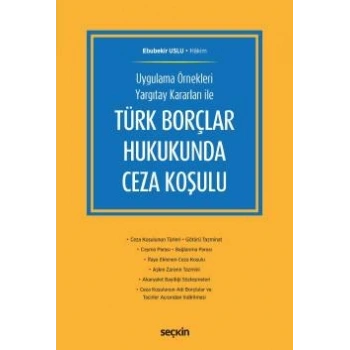 Uygulama Örnekleri Yargıtay Kararları ileTürk Borçlar Hukukunda Ceza Koşulu