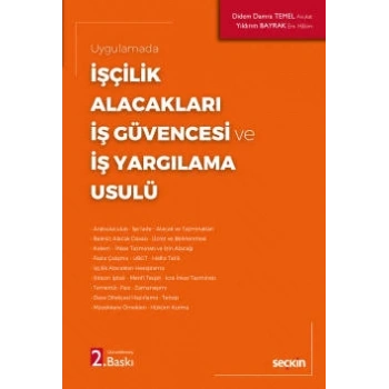 Uygulamadaİşçilik Alacakları – İş Güvencesi ve İş Yargılama Usulü
