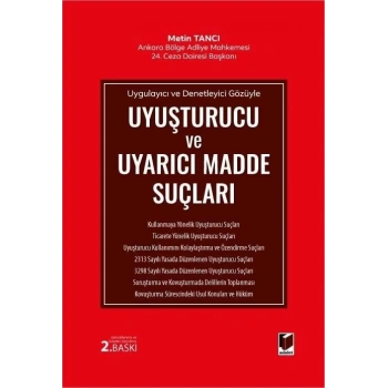 Uygulayıcı ve Denetleyici Gözüyle Uyuşturucu ve Uyarıcı Madde Suçları