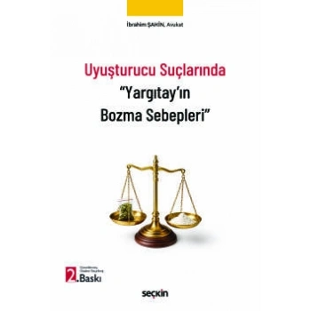 Uyuşturucu Suçlarında Yargıtayın Bozma Sebepleri