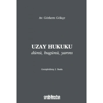 Uzay Hukuku - Dünü, Bugünü, Yarını
