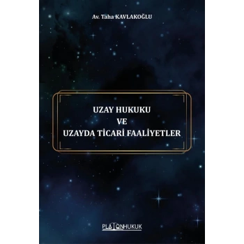 Uzay Hukuku ve Uzayda Ticari Faaliyetler