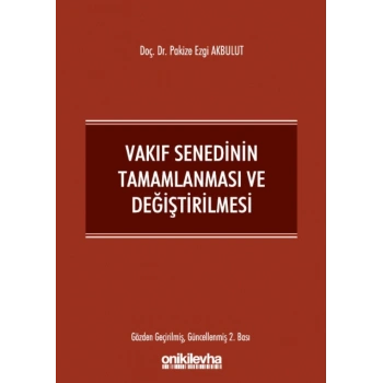 Vakıf Senedinin Tamamlanması ve Değiştirilmesi