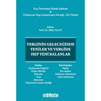 Verginin Geleceğinde Yeniler ve Vergide Hep Yeni Kalanlar