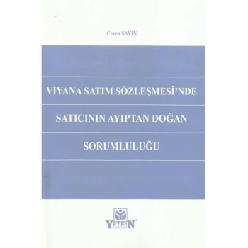 Viyana Satım Sözleşmesi'nde Satıcının Ayıptan Doğan Sorumluluğu