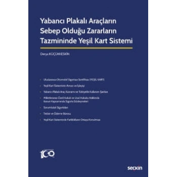 Yabancı Plakalı Araçların Sebep Olduğu Zararların Tazmininde Yeşil Kart Sistemi