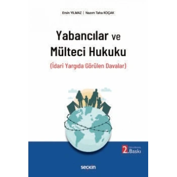 Yabancılar ve Mülteci Hukuku<br /> (İdari Yargıda Görülen Davalar)