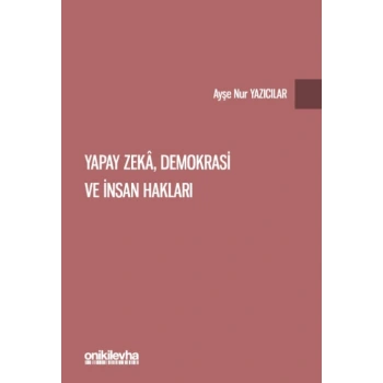 Yapay Zeka, Demokrasi ve İnsan Hakları