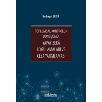 Yapay Zeka Uygulamaları Ve Ceza Yargılaması