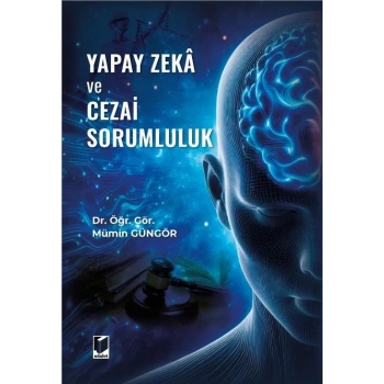 Yapay Zeka ve Cezai Sorumluluk