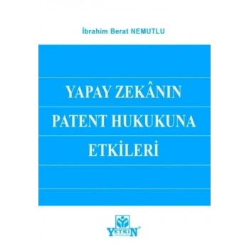 Yapay Zekânın Patent Hukukuna Etkileri