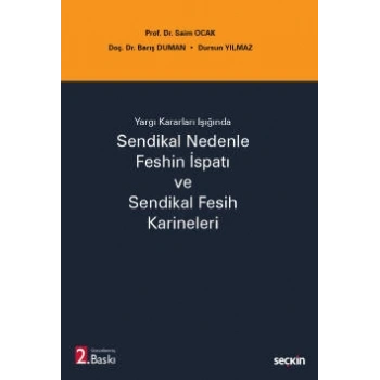 Yargı Kararları IşığındaSendikal Nedenle Feshin İspatı ve Sendikal Fesih Karineleri