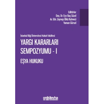 Yargı Kararları Sempozyumu - I  Eşya Hukuku