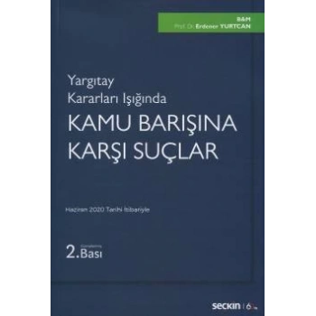 Yargıtay Kararları IşığındaKamu Barışına Karşı Suçlar